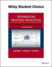 Cover image for Separation Process Principles: With Applications Using Process Simulators