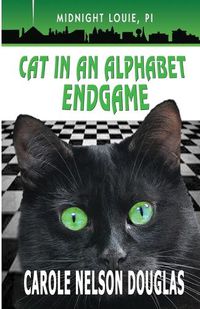 Cover image for Cat in an Alphabet Endgame: A Midnight Louie Mystery