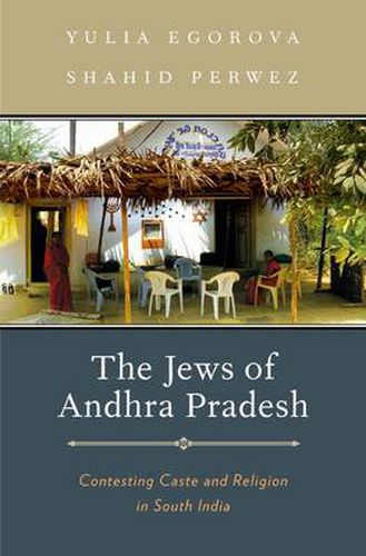 Cover image for The Jews of Andhra Pradesh: Contesting Caste and Religion in South India