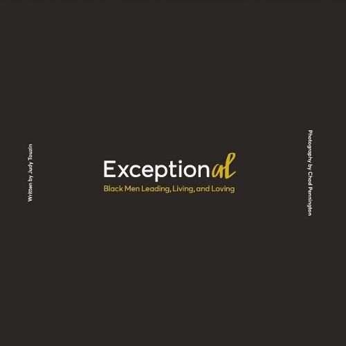 Cover image for Exceptional: Black Men Leading, Living, And Loving