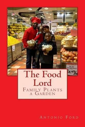 Cover image for The Food Lord Family Plants a Garden