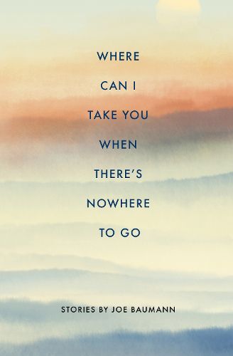 Cover image for Where Can I Take You When There's Nowhere to Go