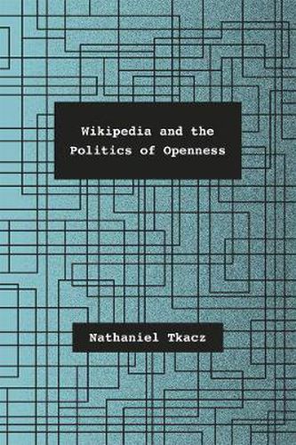 Cover image for Wikipedia and the Politics of Openness