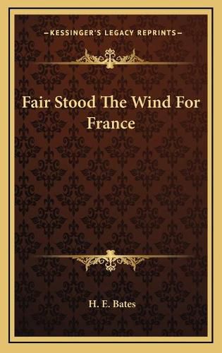 Fair Stood the Wind for France