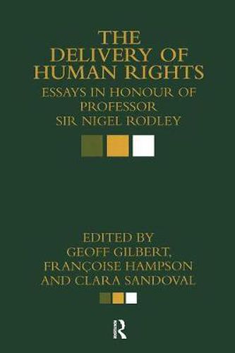 Cover image for The Delivery of Human Rights: Essays in Honour of Professor Sir Nigel Rodley