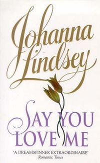 Cover image for SAY YOU LOVE ME