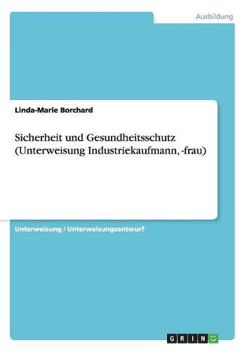 Cover image for Sicherheit Und Gesundheitsschutz (Unterweisung Industriekaufmann, -Frau)