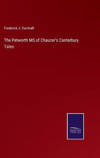 Cover image for The Petworth MS of Chaucer's Canterbury Tales