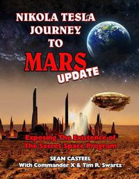 Cover image for Nikola Tesla Journey to Mars Update: Exposing the Existence of the Secret Space Program