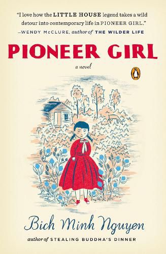 Pioneer Girl: A Novel