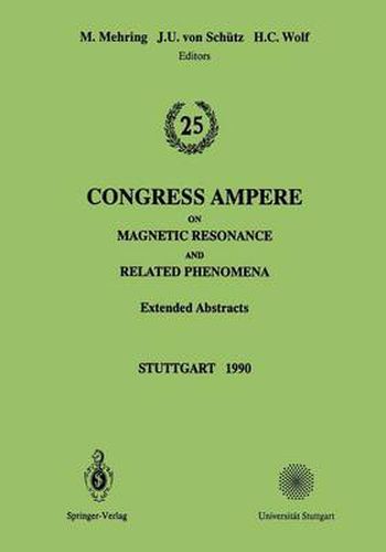 25th Congress Ampere on Magnetic Resonance and Related Phenomena: Extended Abstracts