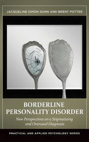 Cover image for Borderline Personality Disorder: New Perspectives on a Stigmatizing and Overused Diagnosis