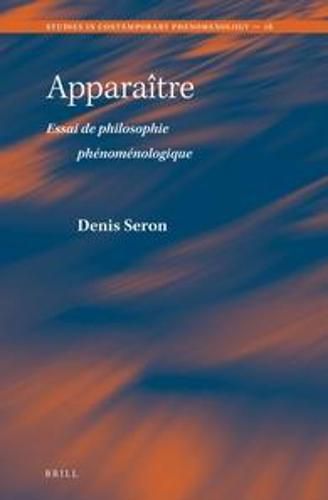 Cover image for Apparaitre: Essai de philosophie phenomenologique