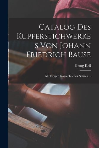 Cover image for Catalog Des Kupferstichwerkes Von Johann Friedrich Bause