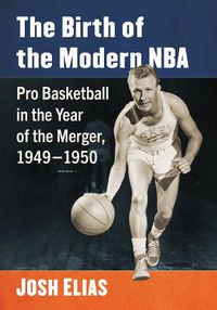 Cover image for The Birth of the Modern NBA