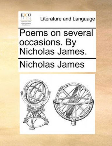 Cover image for Poems on Several Occasions. by Nicholas James.