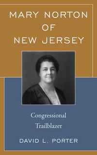 Cover image for Mary Norton of New Jersey: Congressional Trailblazer