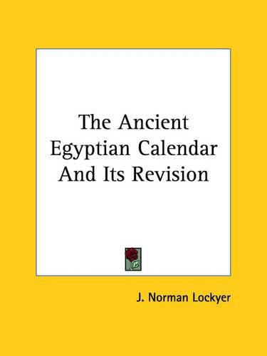 Cover image for The Ancient Egyptian Calendar and Its Revision