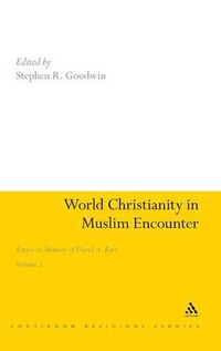 Cover image for World Christianity in Muslim Encounter: Essays in Memory of David A. Kerr Volume 2