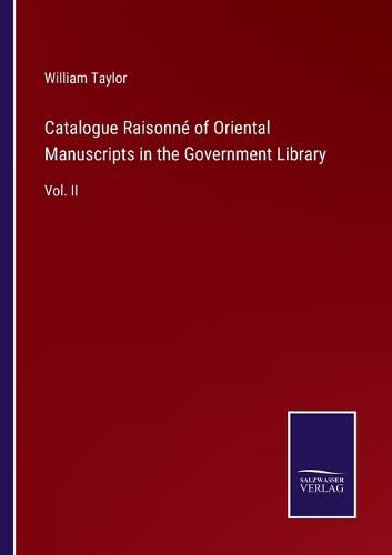 Cover image for Catalogue Raisonne of Oriental Manuscripts in the Government Library: Vol. II