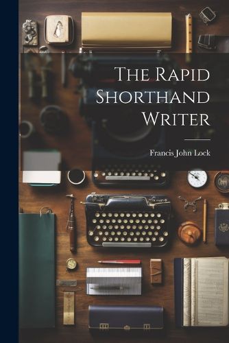 Cover image for The Rapid Shorthand Writer