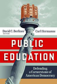 Cover image for Public Education: Defending a Cornerstone of American Democracy