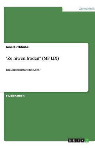 Cover image for Ze niwen froden (MF LIX): Ein Lied Reinmars des Alten?