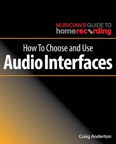 Cover image for How to Choose and Use Audio Interfaces