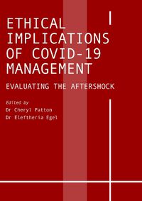 Cover image for Ethical Implications of COVID-19 Management: Evaluating the Aftershock