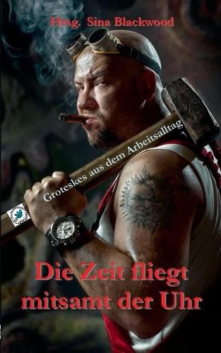 Cover image for Die Zeit fliegt mitsamt der Uhr