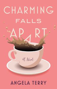 Cover image for Charming Falls Apart: A Novel