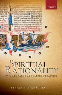 Cover image for Spiritual Rationality: Papal Embargo as Cultural Practice