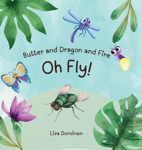 Cover image for Butter and Dragon and Fire, Oh Fly!