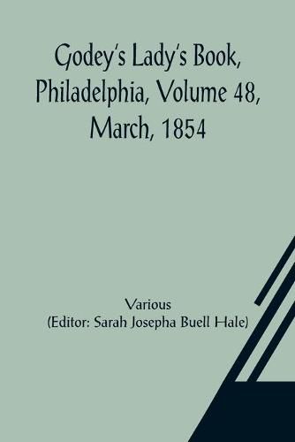 Cover image for Godey's Lady's Book, Philadelphia, Volume 48, March, 1854