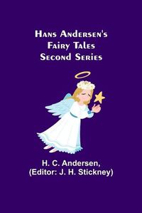 Cover image for Hans Andersen's Fairy Tales. Second Series