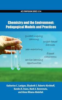 Cover image for Chemistry and the Environment: Pedagogical Models and Practices
