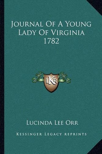 Cover image for Journal of a Young Lady of Virginia 1782