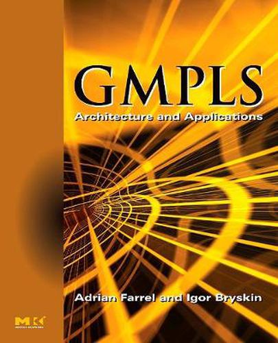 Cover image for GMPLS: Architecture and Applications