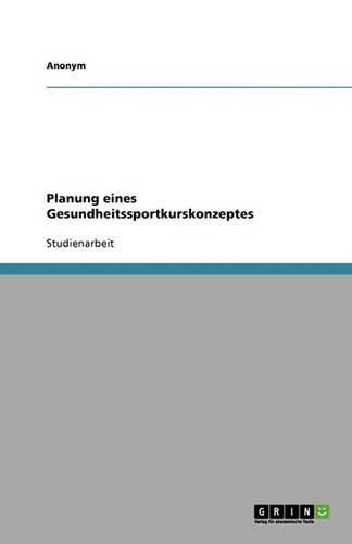 Cover image for Planung eines Gesundheitssportkurskonzeptes