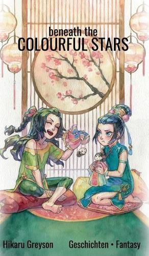 Cover image for Beneath The Colourful Stars: Geschichten aus der Legende um Tama