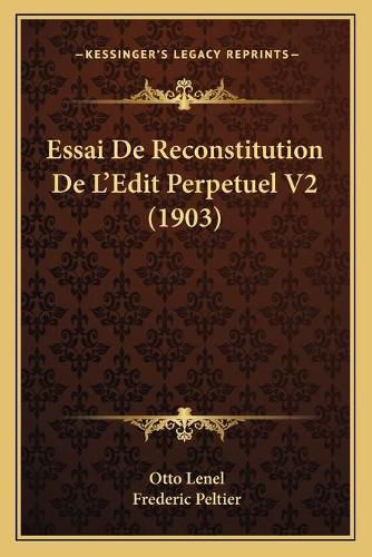 Essai de Reconstitution de L'Edit Perpetuel V2 (1903)