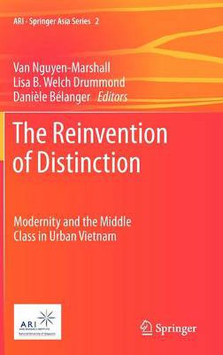 Cover image for The Reinvention of Distinction: Modernity and the Middle Class in Urban Vietnam