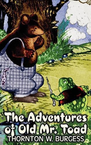 The Adventures of Old Mr. Toad by Thornton Burgess, Fiction, Animals, Fantasy & Magic