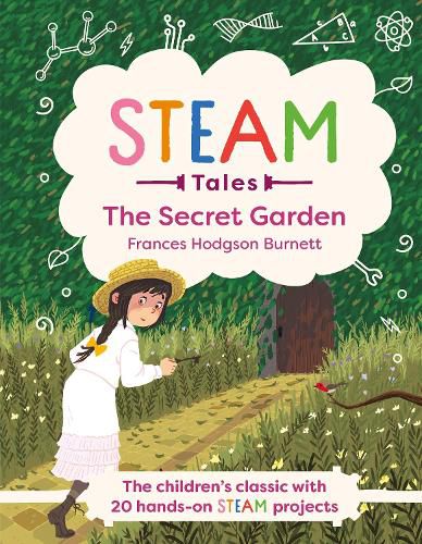 Cover image for The Secret Garden: The children's classic with 20 hands-on STEAM Activities