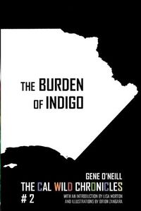 Cover image for The Burden of Indigo: The Cal Wild Chronicles #2