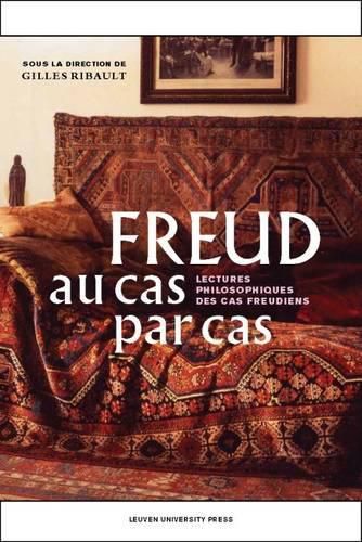 Cover image for Freud au cas par cas: Lectures philosophiques des cas freudiens