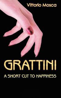Cover image for Grattini: A Short Cut to Happiness