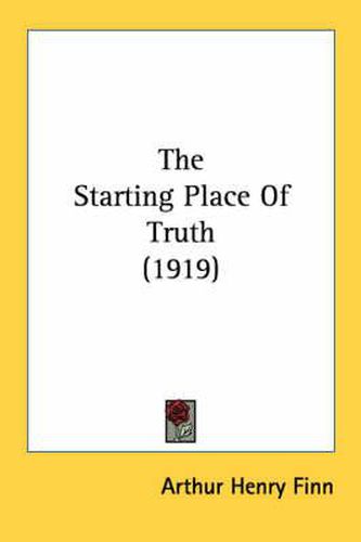 The Starting Place of Truth (1919)