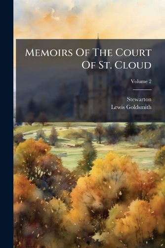 Cover image for Memoirs Of The Court Of St. Cloud