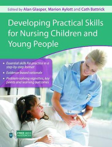 Cover image for Developing Practical Skills for Nursing Children and Young People